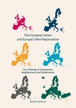 THE EUROPEAN UNION AND EUROPE'S NEW REGIONALISM