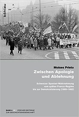 ZWISCHEN APOLOGIE UND ABLEHNUNG: SCHWEIZER SPANIEN-WAHRNEHMUNG VOM SPÄTEN FRANCO-REGIME BIS ZUR DEMOKRATISIERUNG (1969-1982)