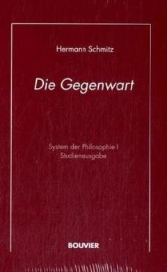 SYSTEM DER PHILOSOPHIE, BAND 1: DIE GEGENWART.