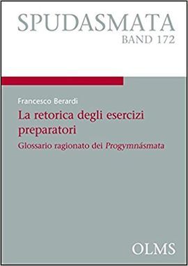 LA RETORICA DEGLI ESERCIZI PREPARATORI: GLOSSARIO RAGIONATO DEI PROGYMNÁSMATA