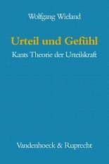 URTEIL UND GEFÜHL: KANTS THEORIE DER URTEILSKRAFT