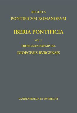IBERIA PONTIFICIA. VOL. I: DIOECESES EXEMPTAE: DIOECESIS BURGENSIS: 1