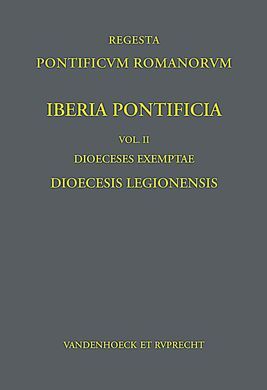 IBERIA PONTIFICIA VOL. II: DIOECESES EXEMPTAE: DIOECESIS LEGIONENSIS: 2