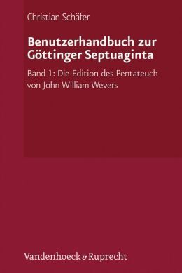 BENUTZERHANDBUCH ZUR GÖTTINGER SEPTUAGINTA. BAND 1 (SEPTUAGINTA VETUS TEST.GRAECUM)