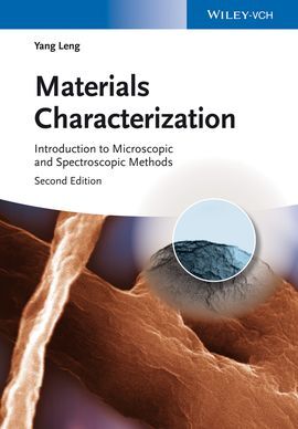 MATERIALS CHARACTERIZATION: INTRODUCTION TO MICROSCOPIC AND SPECTROSCOPIC METHODS