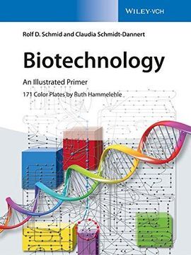 BIOTECHNOLOGY: AN ILLUSTRATED PRIMER - 2016
