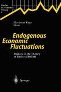 ENDOGENOUS ECONOMIC FLUCTUATIONS: STUDIES IN THE THEORY OF RATIONAL BELIEFS