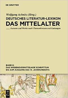 DEUTSCHES LITERATUR-LEXIKON DAS MITTELALTER. BAND. 6