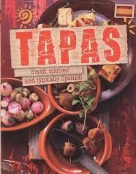 TAPAS/SMALL SPIRITED AND TYPICALLY SPANISH