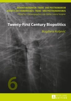TWENTY-FIRST CENTURY BIOPOLITICS