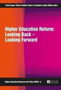 HIGHER EDUCATION REFORM: LOOKING BACK  LOOKING FORWARD