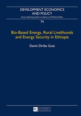 BIO-BASED ENERGY, RURAL LIVELIHOODS AND ENERGY SECURITY IN ETHIOPIA