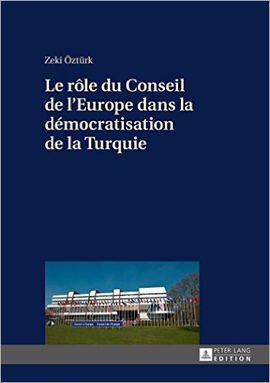 LE ROLE DU CONSEIL DE L'EUROPE DANS LA DEMOCRATISATION DE LA TURQUIE