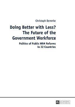 DOING BETTER WITH LESS? THE FUTURE OF THE GOVERNMENT WORKFORCE.
