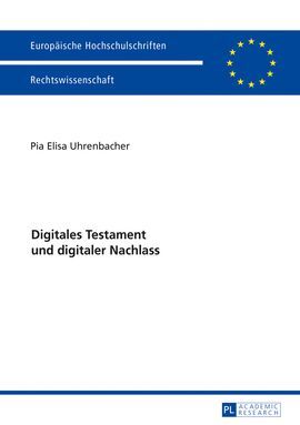 DIGITALES TESTAMENT UND DIGITALER NACHLASS
