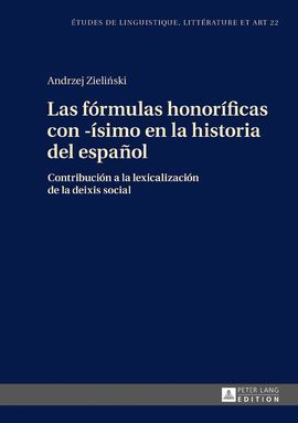 LAS FORMULAS HONORIFICAS CON -ISIMO EN LA HISTORIA DEL ESPAÑOL