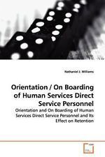 ORIENTATION. ON BOARDING OF HUMAN SERVICES DIRECT SERVICE PERSONNEL