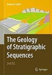 THE GEOLOGY OF STRATIGRAPHIC SEQUENCES
