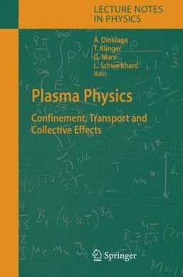 PLASMA PHYSICS: CONFINEMENT, TRANSPORT AND COLLECTIVE EFFECTS