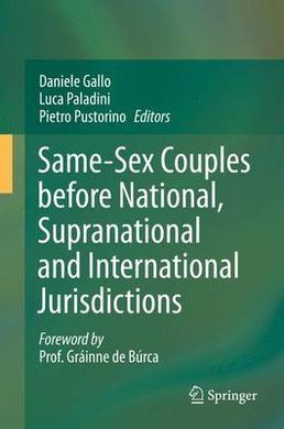 SAME-SEX COUPLES BEFORE NATIONAL, SUPRANATIONAL AND INTERNATIONAL JURISDICTIONS