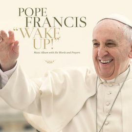 DESPERTAD PAPA FRANCISCO