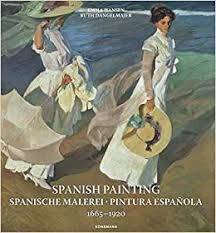 SPANISH PAINTING 2 1665-1920 PINTURA ESPAÑOLA
