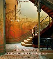 ART NOUVEAU. PARIS. BRUXELLES. BARCELONA