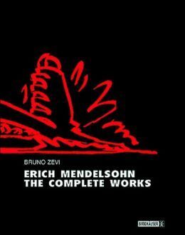MENDELSOHN: ERICH MENDELSOHN, THE COMPLETE WORKS