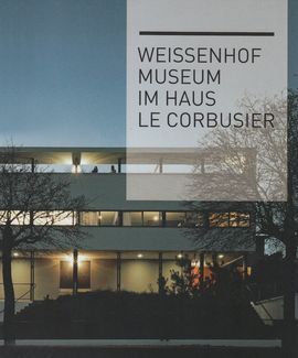 WEISSENHOF MUSEUM IM HAUS LE CORBUSIER
