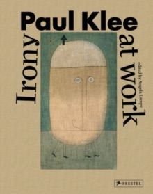 PAUL KLEE: IRONY AT WORK