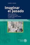 IMAGINAR EL PASADO.  NUEVAS FICCIONES DE LA MEMORIA SOBRE LA ÚLTIMA DICTADURA MILITAR (19761983)