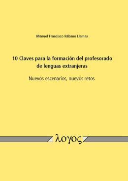 10 CLAVES PARA LA FORMACIÓN DEL PROFESORADO DE LENGUAS EXTRANJERAS