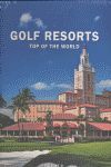 GOLF RESORTS TOP OF THE WORLD