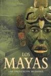LOS MAYAS  UNA CIVILIZACIÓN MILENARIA