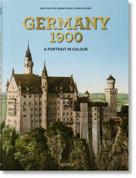 GERMANY 1900. A PORTRAIT IN COLOUR