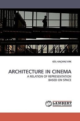 ARCHITECTURE IN CINEMA: A RELATION OF REPRESENTATION BASED ON SPACE