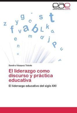 EL LIDERAZGO COMO DISCURSO Y PRACTICA EDUCATIVA