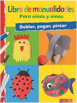 LIBRO DE MANUALIDADES PARA NIÑAS Y NIÑOS