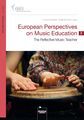 EUROPEAN PERSPECTIVES ON MUSIC EDUCATION. VOL. 3