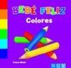 BEBÉ FELIZ: COLORES
