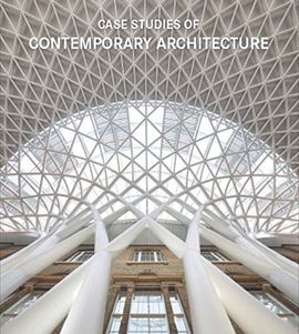 CASE STUDIES OF CONTEMPORARY ARCHITECTURE