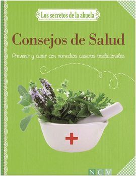 CONSEJOS DE SALUD. LOS SECRETOS DE LA ABUELA