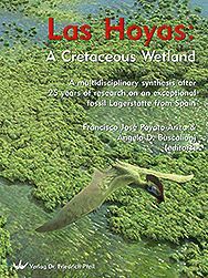 LAS HOYAS: A CRETACEOUS WETLAND: A MULTIDISCIPLINARY SYNTHESIS AFTER 25 YEARS OF RESEARCH ON AN EXCEPTIONAL FOSSIL LAGERSTÄTTE FROM SPAIN