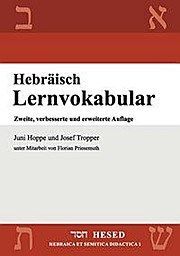 HEBRÄISCH LERNVOKABULAR: 500 VOKABELN, THEMATISCH ANGEORDNET IN 60 LEKTIONEN, ZUM TÄGLICHEN LERNEN UND WIEDERHOLEN