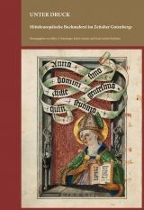 UNTER DRUCK. MITTELEUROPÄISCHE BUCHMALEREI IM ZEILALTER GUTENBERGS