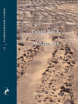 DESERT ROAD ARCHAEOLOGY IN ANCIENT EGYPT AND BEYOND