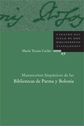 MANUSCRITOS HISPANICOS DE LAS BIBLIOTECAS DE PARMA Y BOLONIA