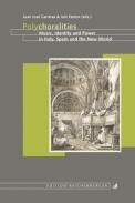 POLYCHORALITIES. MUSIC, IDENTITY AND POWER IN ITALY, SPAIN AND THE NEW WORLD