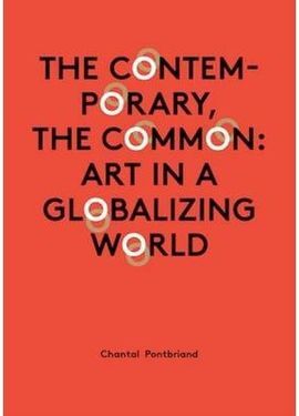 THE CONTEMPORARY, THE COMMON ART IN A GLOBALIZING WORLD
