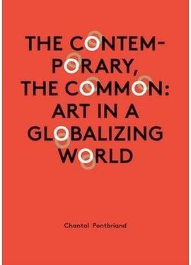 THE CONTEMPORARY, THE COMMON ART IN A GLOBALIZING WORLD